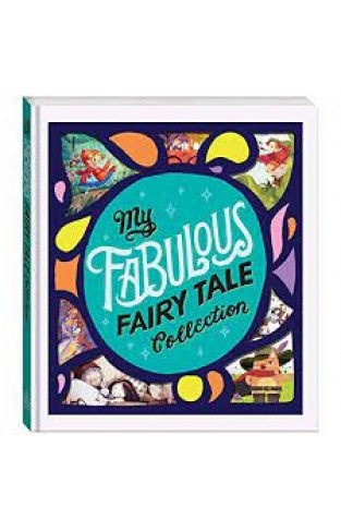 My Fabulous Fairy Tale Collection