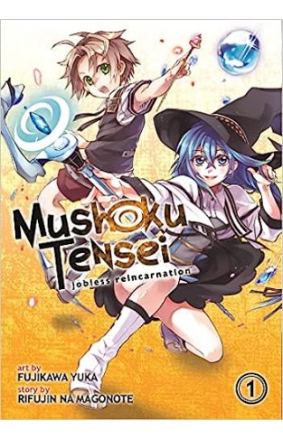 Mushoku Tensei: Jobless Reincarnation (Manga) Vol. 1