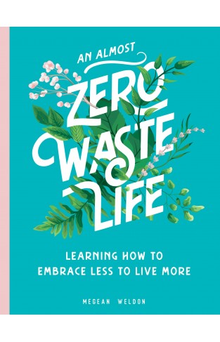 An Almost Zero Waste Life