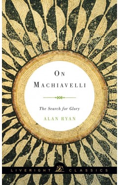 On Machiavelli   The Search for Glory