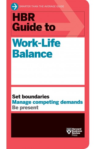 HBR Guide to Work-Life Balance