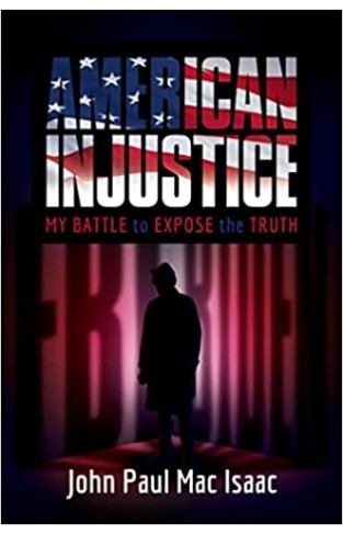 American Injustice: My Battle to Expose the Truth