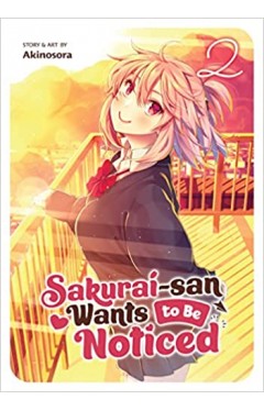 Sakurai-san Wants to Be Noticed Vol. 2