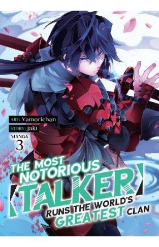 The Most Notorious Talker Runs the World's Greatest Clan (Manga) Vol. 3