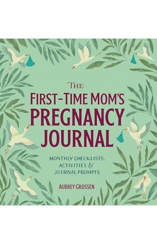 The First Time Moms Pregnancy Journal