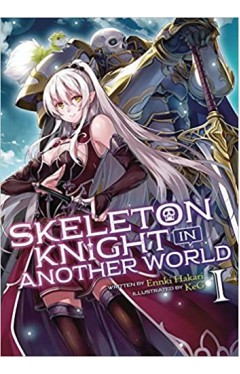 Skeleton Knight in Another World (Light Novel) Vol. 1