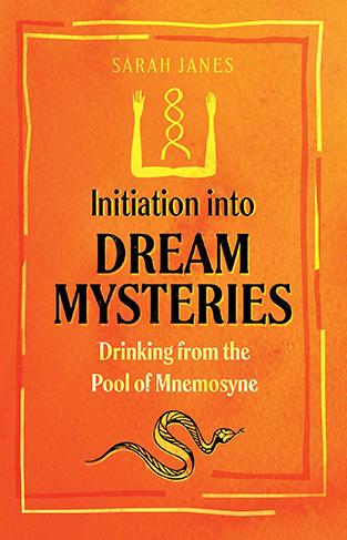 Initiation into Dream Mysteries: Drinking from the Pool of Mnemosyne