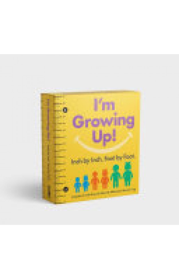 I'm Growing Up: Foot by Foot, Inch by Inch 
