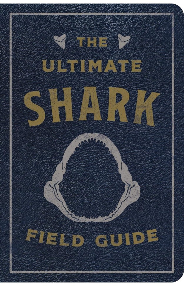 The Ultimate Shark Field Guide
