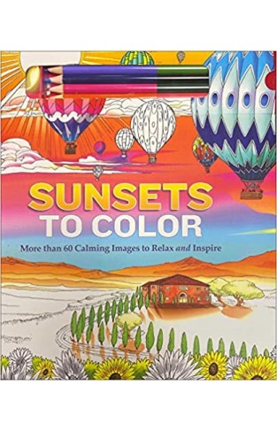 Sunsets to Color - More Than 60 Calming Images to Relax and Inspire