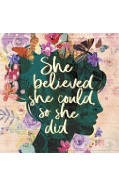 She Believed She Could, So She Did