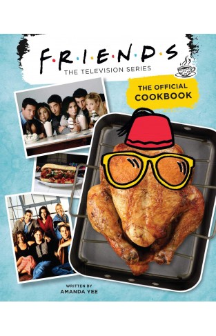 Friends: The Official Cookbook