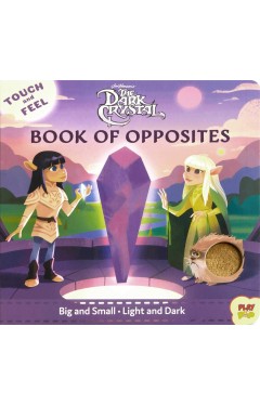Dark Crystal  Touch and Feel Book of Opposites