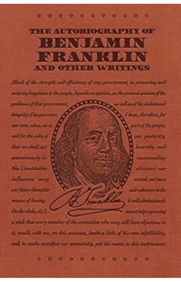 The Autobiography of Benjamin Franklin and Other Writings