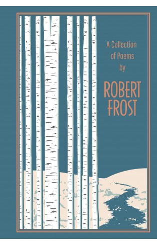 A Collection Of Poems By Robert Frost (leather-bound Classics)