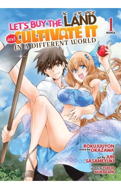 Let's Buy the Land and Cultivate It in a Different World (Manga) Vol. 1