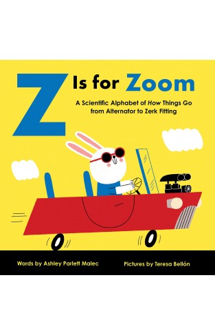 Z Is for Zoom: A Mechanics Alphabet of Cars and Trucks for Kids