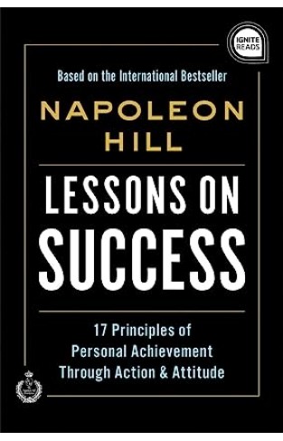 Lessons on Success: 17 Principles of Personal Achievement - Through Action & Attitude