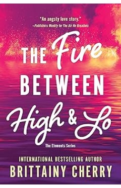 The Fire Between High and Lo  Book 2