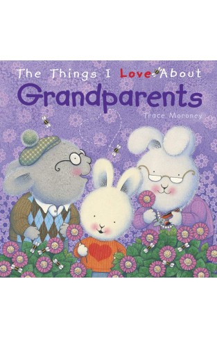 The Things I Love about Grandparents