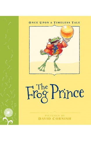 Once Upon a Timeless Tale: The Frog Prince