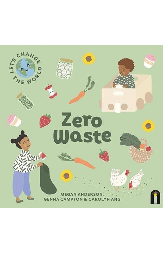 Let's Change the World: Zero Waste: Volume 1