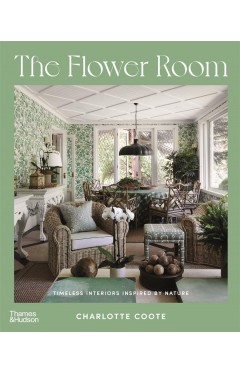 The Flower Room: Botanical Interiors for Contemporary Homes 