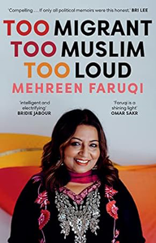 Too Migrant, Too Muslim, Too Loud