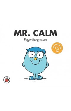 Mr. Calm