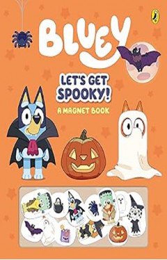 Bluey: Let's Get Spooky! A Magnet Book