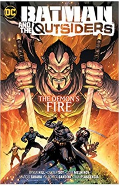Batman &amp; the Outsiders Vol. 3: The Demons Fire - (PB)