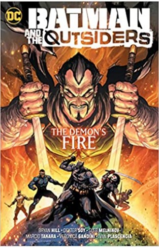 Batman & the Outsiders Vol. 3: The Demons Fire - (PB)