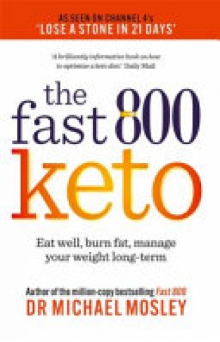 Fast 800 Keto - Eat Well, Burn Fat and Manage Your Weight Long-Term