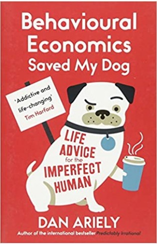 Behavioural Economics Saved My Dog