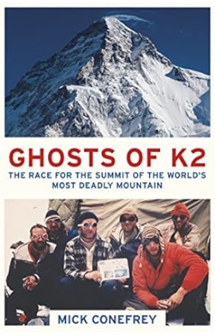Ghosts of K2 - The Race for the Summit of the World's Most Deadly Mountain