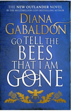 Go Tell the Bees That I Am Gone: A Novel