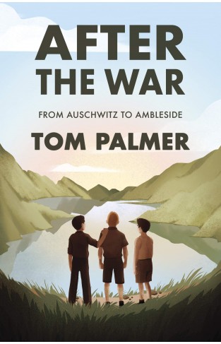 After the War: From Auschwitz to Ambleside (Conkers)