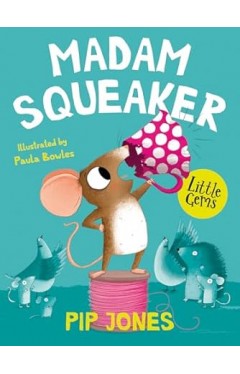 Madame Squeaker Little Gems