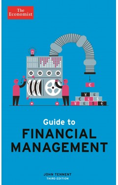 The Economist Guide to Financial Management  -  (PB)