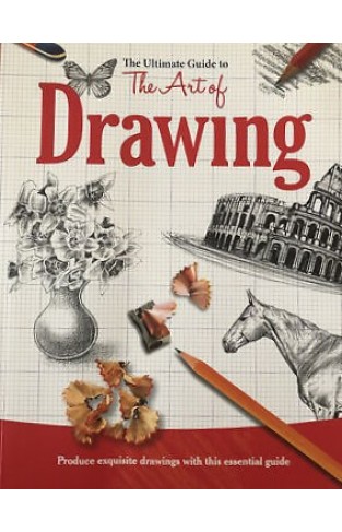 The Ultimate Guide to the Art of Drawing