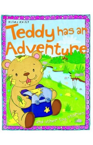 Toy Stories Teddy has an Adventure and other stories -
