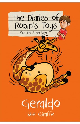 Geraldo the Giraffe: The Diaries of Robins Toys