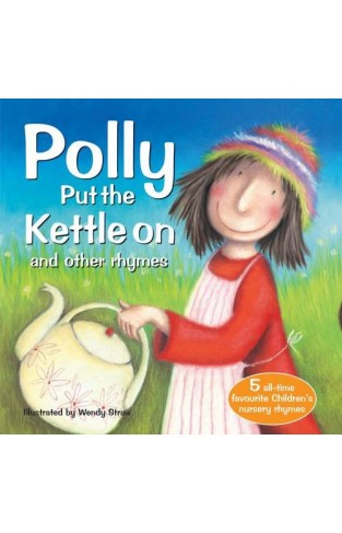 Polly Put the Kettle On (Favourite Nursery Rhymes)