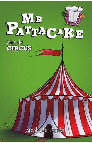 Mr Pattacake Joins the Circus