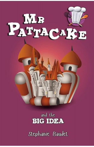 Mr Pattacake and the Big Idea