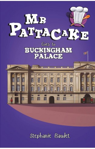 Mr Pattacake Goes to Buckingham Palace