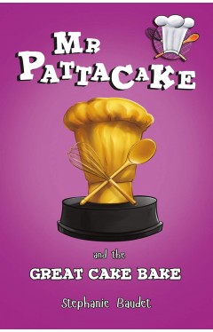 Mr Pattacake and the Great Cake Bake