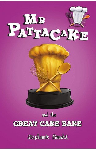 Mr Pattacake and the Great Cake Bake