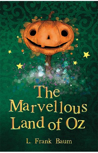 The Marvellous Land of Oz(The Wizard of Oz Collection, Book 2)