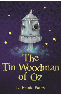 The Tin Woodman of Oz (The Wizard of Oz Collection, Book 12)